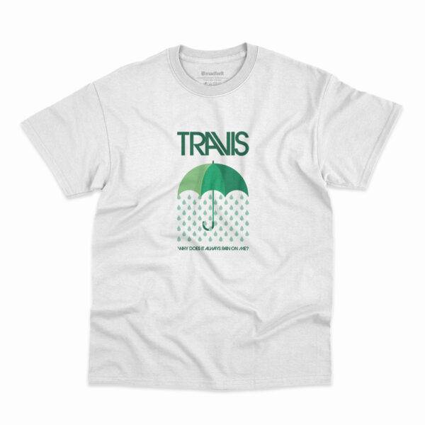 Camiseta branca da banda Travis estampa Why Does Its Aways Rain On Me