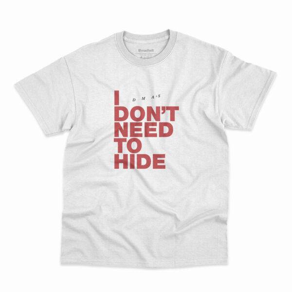 Camiseta DMA'S I Don't Need To Hide - Image 2